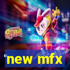 new mfx